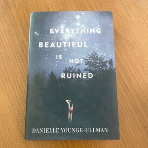 BOOK EVERYTHING BEAUTIFUL IS NOT RUINED BY  DANIELLE YOUNGE-ULLMAN
